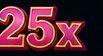 25x multiplikator